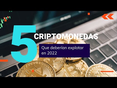 5 criptomonedas que explotarán en 2022